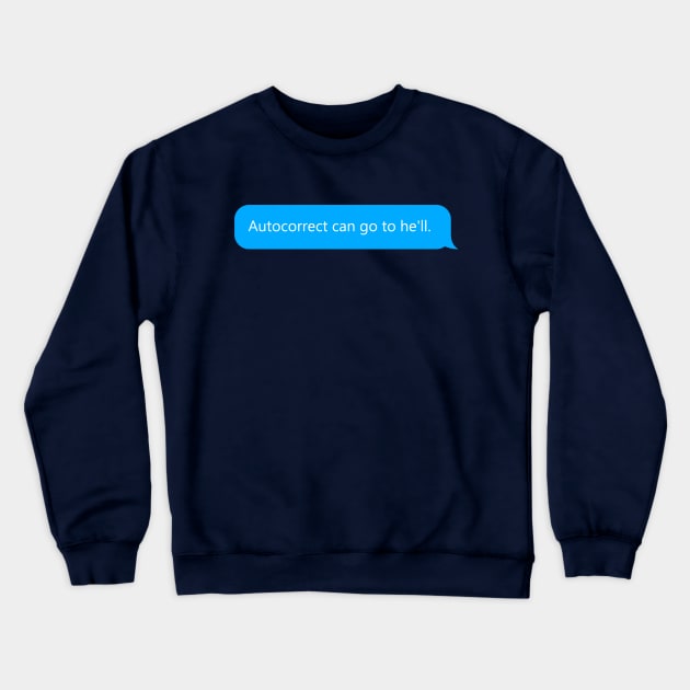 Autocorrect Crewneck Sweatshirt by NinjaKlee